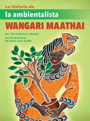 cover image of La historia de la ambientalista Wangari Maathai (The Story of Environmentalist Wangari Maathai)